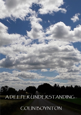 A Deeper Understanding... 0955993199 Book Cover