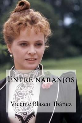 Entre naranjos [Spanish] 1533190844 Book Cover