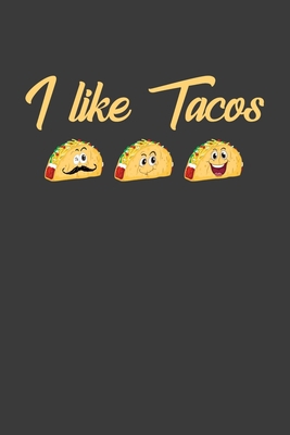 I Like Tacos: Taco Tuesday Sombrero Mexican Fie... 1086006666 Book Cover