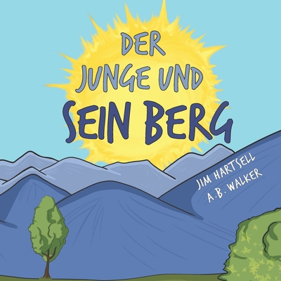 Der Junge und sein Berg [German] 1734673826 Book Cover