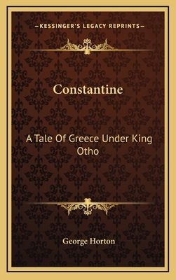 Constantine: A Tale of Greece Under King Otho 1163735191 Book Cover