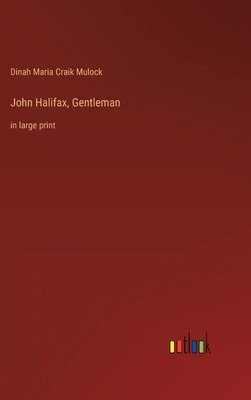 John Halifax, Gentleman: in large print 3368430750 Book Cover