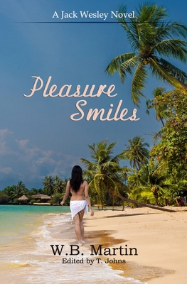 Pleasure Smiles: A Jack Wesley Novel 1940554187 Book Cover