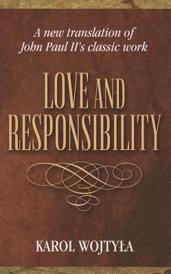 Love & Responsibility: New Transla 0819845582 Book Cover