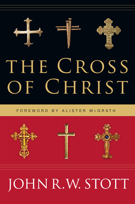 The Cross of Christ 083083320X Book Cover