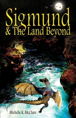Sigmund & The Land Beyond 1945526009 Book Cover