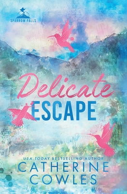 Delicate Escape: A Sparrow Falls Special Edition 1951936620 Book Cover