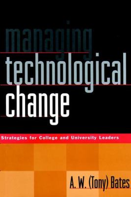 Managing Technological Change: Strategies for C... 0787946818 Book Cover