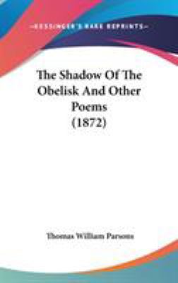 The Shadow Of The Obelisk And Other Poems (1872) 1437369782 Book Cover