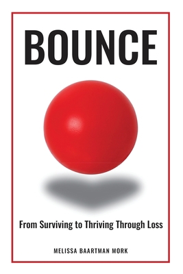 Bounce: From Surviving to Thriving Through Loss B0C6XRVNKN Book Cover