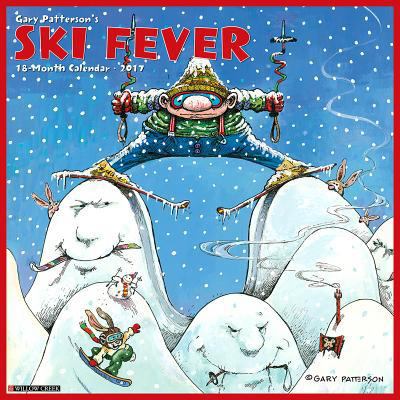 Gary Patterson Ski Fever 2017 Calendar 1682341984 Book Cover