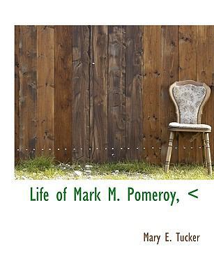 Life of Mark M. Pomeroy, [Large Print] 1116695138 Book Cover