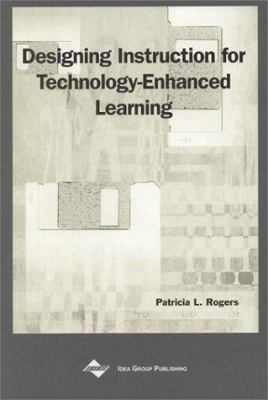 Designing Instruction for Technology-Enhanced L... 1930708289 Book Cover