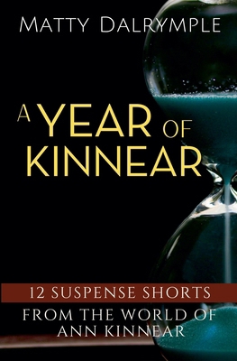 A Year of Kinnear: 12 Suspense Shorts from the ... 1959882341 Book Cover
