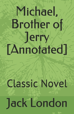 Michael, Brother of Jerry [Annotated]: Classic ... B08PJQ38TM Book Cover