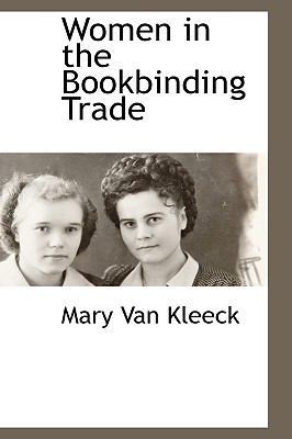 Women in the Bookbinding Trade [Large Print] 1116307286 Book Cover