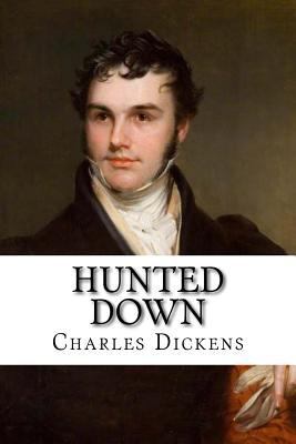 Hunted Down Charles Dickens 1540729028 Book Cover