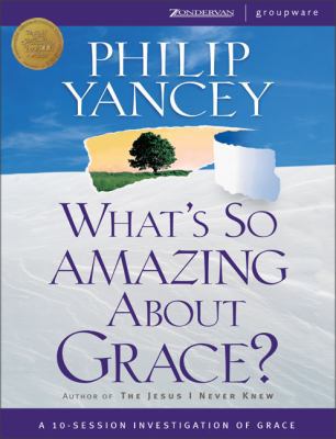 What's So Amazing about Grace? - International ... 0310253810 Book Cover
