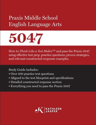 Praxis Middle School English Language Arts 5047... B0C5G7Q4BS Book Cover