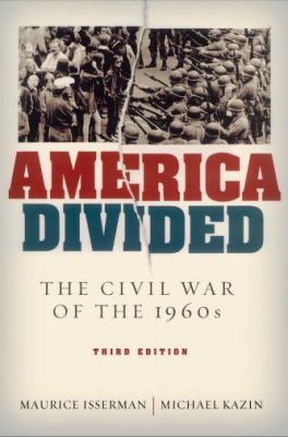 America Divided: The Civil War of the 1960s, 3r... 0195319869 Book Cover