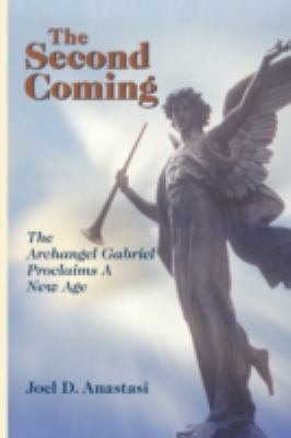 The Second Coming: The Archangel Gabriel Procla... B0073C0Z8A Book Cover