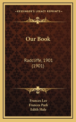 Our Book: Radcliffe, 1901 (1901) 1168779111 Book Cover