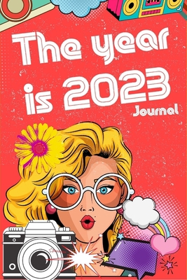 2023: The Year is 2023 Journal: Retro Social Me... B0BPTQ4J5Q Book Cover