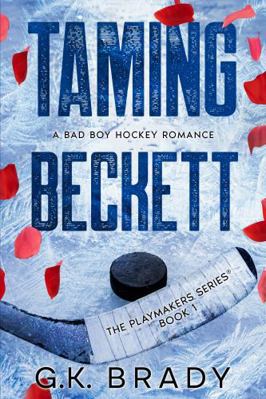 Taming Beckett (The Playmakers Series) 1733276319 Book Cover