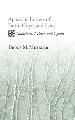 Apostolic Letters of Faith, Hope, and Love 1498210341 Book Cover