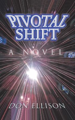 Pivotal Shift 1982210036 Book Cover