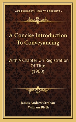 A Concise Introduction to Conveyancing: With a ... 1164772651 Book Cover