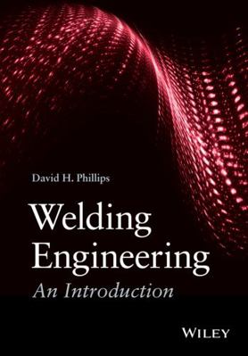 Welding Engineering: An Introduction B01E1TNZUW Book Cover