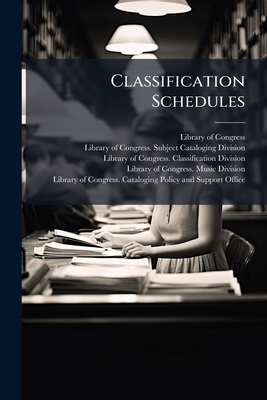 Classification Schedules 1245788329 Book Cover