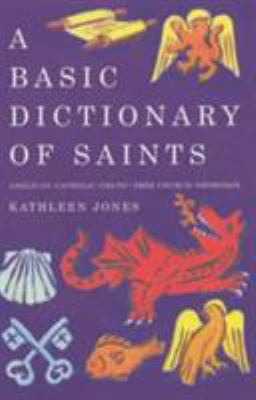 A Basic Dictionary of Saints: Anglican, Catholi... 1853113972 Book Cover