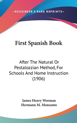 First Spanish Book: After the Natural or Pestal... 1436889618 Book Cover