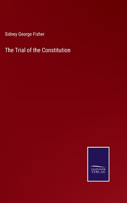The Trial of the Constitution 3375018754 Book Cover
