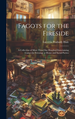 Fagots for the Fireside: A Collection of More T... 1021052086 Book Cover