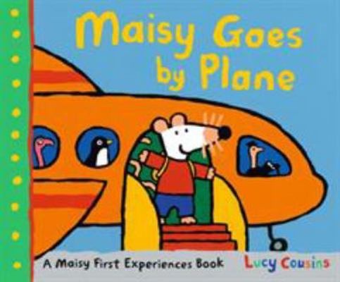 Maisy Goes by Plane 140635872X Book Cover