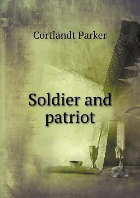 Soldier and patriot 5518717490 Book Cover