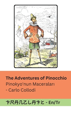 The Adventures of Pinocchio / Pinokyo'nun Macer... [Turkish] 1835667104 Book Cover