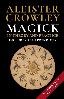 Magick in Theory and Practice 1648370101 Book Cover