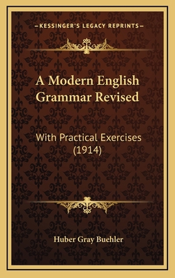 A Modern English Grammar Revised: With Practica... 1164784153 Book Cover