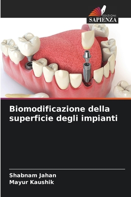 Biomodificazione della superficie degli impianti [Italian] 6206869849 Book Cover