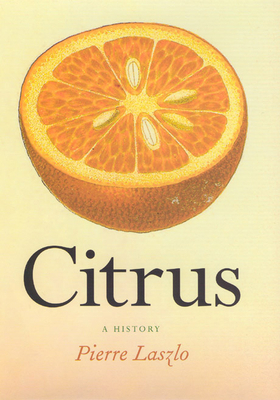 Citrus: A History 0226470288 Book Cover