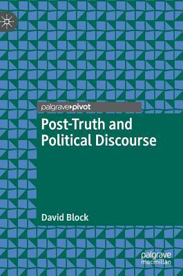 Post-Truth and Political Discourse 3030004961 Book Cover