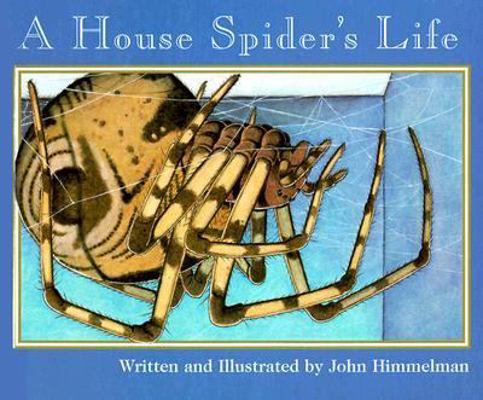 The House Spider's Life 0516211854 Book Cover