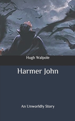 Harmer John: An Unworldly Story B086PLNN4G Book Cover
