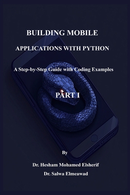 Building Mobile Applications with Python - PART I B0DG4CXYYM Book Cover
