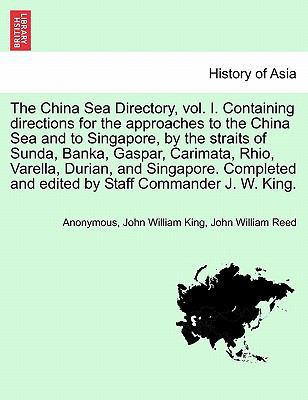 The China Sea Directory, Vol. I. Containing Dir... 1241345724 Book Cover