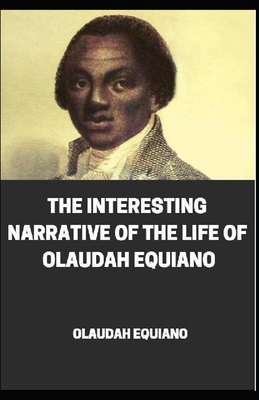 Paperback The Interesting Narrative of the Life of Olaudah Equiano illustrated Book